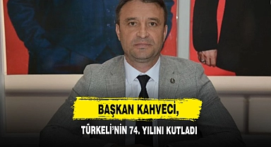 Başkan Kahveci, Türkeli’nin 74. Yılını Kutladı