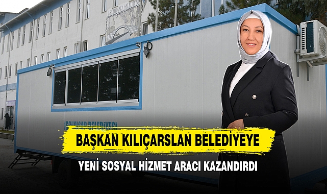 Başkan Kılıçarslan, Belediyeye,  Yeni Sosyal Hizmet Aracı Kazandırdı