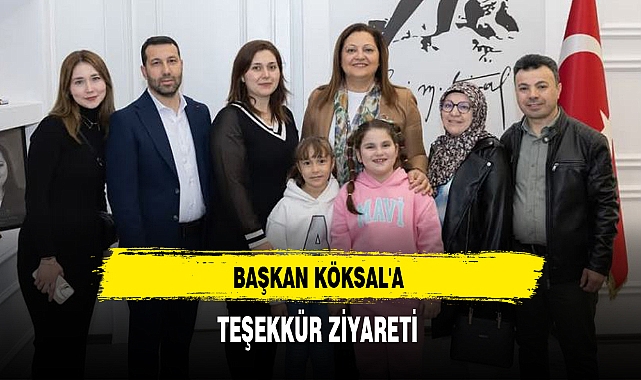 BAŞKAN KÖKSAL'A TEŞEKKÜR ZİYARETİ