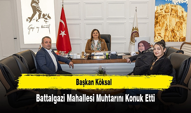 Başkan Köksal, Battalgazi Mahallesi Muhtarını Konuk Etti