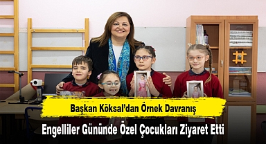 Başkan Köksal’dan Örnek Davranış: Engelliler Gününde Özel Çocukları Ziyaret Etti