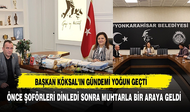Başkan Köksal’ın Gündemi Yoğun Geçti  Önce Şoförleri Dinledi Sonra Muhtarla Bir Araya Geldi