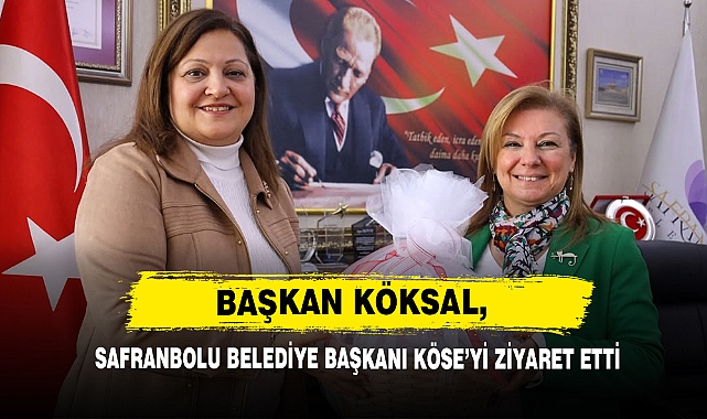Başkan Köksal, Safranbolu Belediye Başkanı Köse’yi Ziyaret Etti 