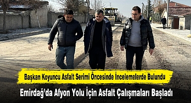 Başkan Koyuncu Asfalt Serimi Öncesinde İncelemelerde Bulundu