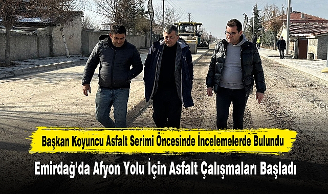 Başkan Koyuncu Asfalt Serimi Öncesinde İncelemelerde Bulundu