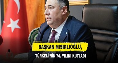Başkan Mısırlıoğlu, Türkeli’nin 74. Yılını Kutladı