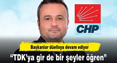 Başkanlar düelloya devam ediyor: “TDK’ya gir de bir şeyler öğren”