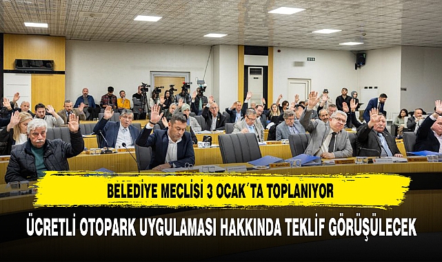Belediye Meclisi 3 Ocak´ta Toplanıyor