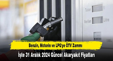Benzin, Motorin ve LPG'ye ÖTV Zammı