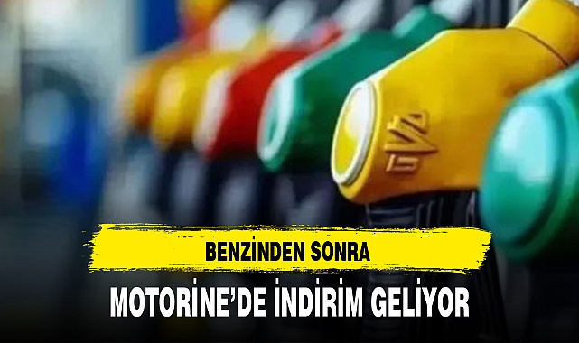 BENZİNDEN SONRA MOTORİNE’DE İNDİRİM GELİYOR