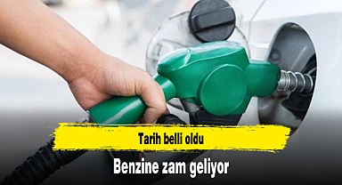 Benzine zam geliyor: Tarih belli oldu