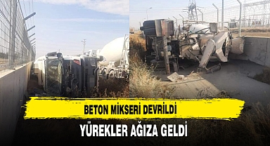 Beton Mikseri Devrildi Yürekler Ağıza Geldi