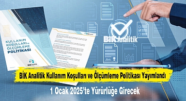 BİK Analitik Kullanım Koşulları ve Ölçümleme Politikası Yayımlandı