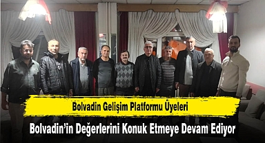 Bolvadin Gelişim Platformu Üyeleri, Bolvadin'in Değerlerini Konuk Etmeye Devam Ediyor