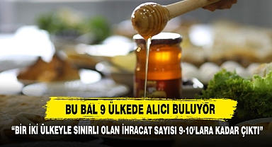 Bu Bal 9 Ülkede Alıcı Buluyor