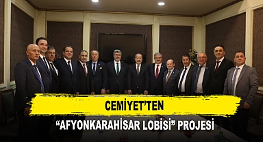 Cemiyet’ten “Afyonkarahisar Lobisi” projesi