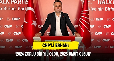 CHP’li Erhan:
