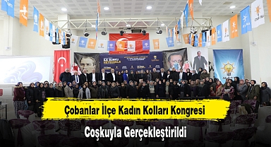 Çobanlar İlçe Kadın Kolları Kongresi Coşkuyla Gerçekleştirildi