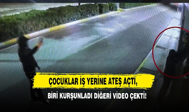 Çocuklar İş Yerine Ateş Açtı,  Biri Kurşunladı Diğeri Video Çekti!