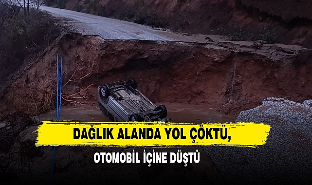 Dağlık Alanda Yol Çöktü, Otomobil İçine Düştü