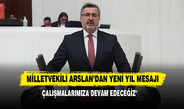 “Daha Güçlü Bir Türkiye İçin 2025'te Çalışmalarımıza Devam Edeceğiz"