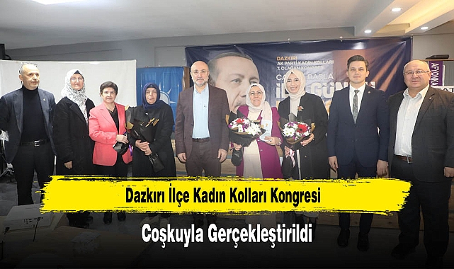 Dazkırı İlçe Kadın Kolları Kongresi, Coşkuyla Gerçekleştirildi