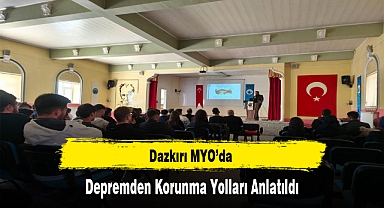 Dazkırı MYO’da Depremden Korunma Yolları Anlatıldı