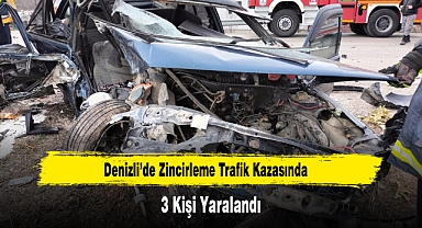 Denizli’de Zincirleme Trafik Kazasında 3 Kişi Yaralandı
