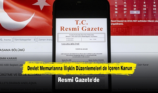 Devlet Memurlarına İlişkin Düzenlemeleri de İçeren Kanun Resmi Gazete'de