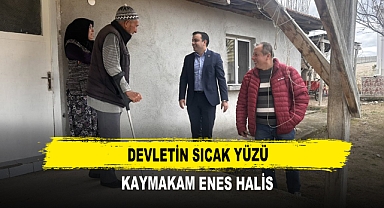 Devletin Sıcak Yüzü Kaymakam Enes Halis