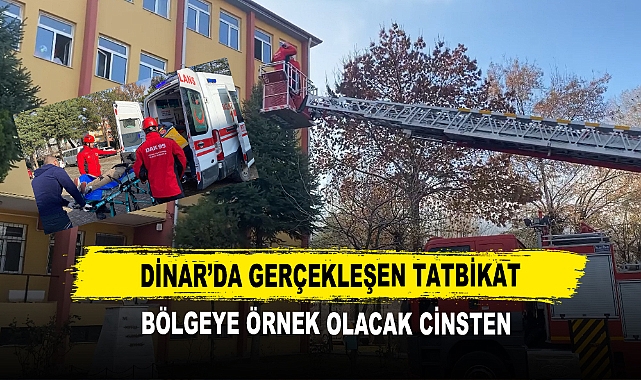 Dinar’da Gerçekleşen Tatbikat Bölgeye Örnek Olacak Cinsten