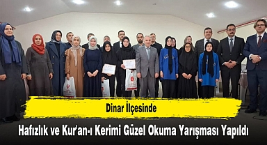Dinar İlçesinde, Hafızlık ve Kur'an-ı Kerimi Güzel Okuma Yarışması Yapıldı