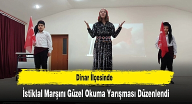 Dinar İlçesinde, İstiklal Marşını Güzel Okuma Yarışması Düzenlendi