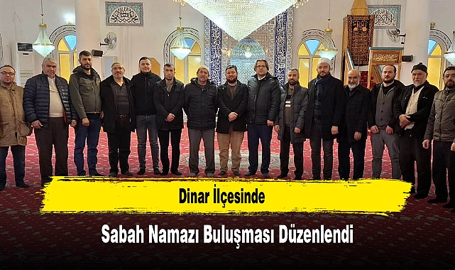 Dinar İlçesinde Sabah Namazı Buluşması Düzenlendi
