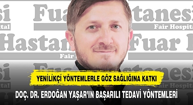 DOÇ. DR. ERDOĞAN YAŞAR'IN BAŞARILI TEDAVİ YÖNTEMLERİ