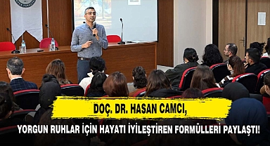 Doç. Dr. Hasan Camcı, Yorgun Ruhlar İçin Hayatı İyileştiren Formülleri Paylaştı!