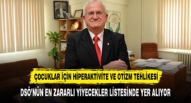 DSÖ’NÜN EN ZARARLI YİYECEKLER LİSTESİNDE YER ALIYOR