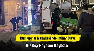 Dumlupınar Mahallesi’nde İntihar Olayı: Bir Kişi Hayatını Kaybetti