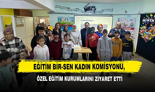 Eğitim Bir-Sen Kadın Komisyonu, Özel Eğitim Kurumlarını Ziyaret Etti