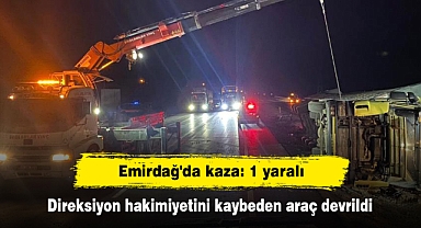 Emirdağ'da kaza:1 yaralı! Direksiyon hakimiyetini kaybeden araç devrildi