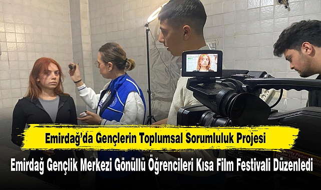 Emirdağ Gençlik Merkezi Gönüllü Öğrencileri Kısa Film Festivali Düzenledi