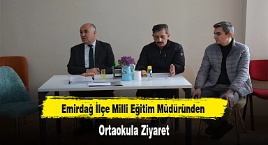 Emirdağ İlçe Milli Eğitim Müdüründen Ortaokula Ziyaret
