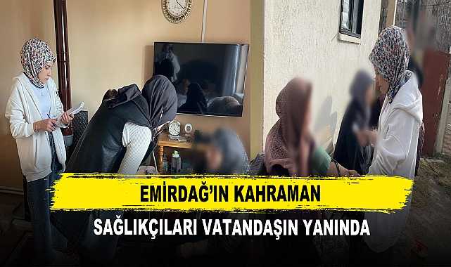Emirdağ’ın Kahraman Sağlıkçıları Vatandaşın Yanında