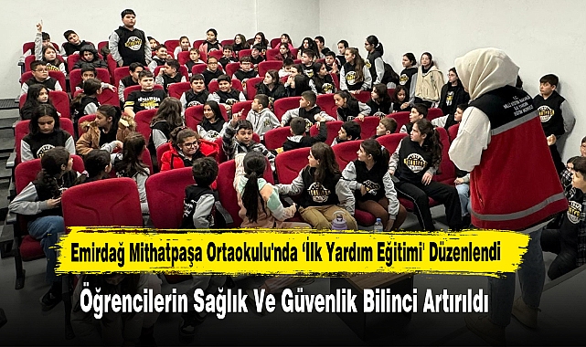 Emirdağ Mithatpaşa Ortaokulu'nda ‘İlk Yardım Eğitimi' Düzenlendi