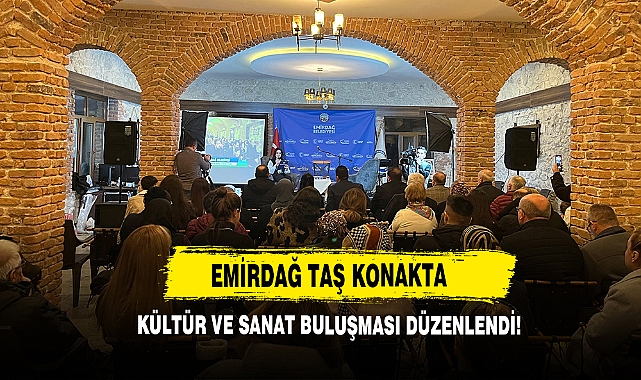 Emirdağ Taş Konakta Kültür ve Sanat Buluşması Düzenlendi!