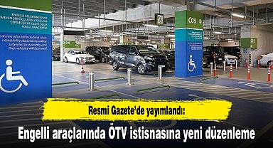 Engelli araçlarında ÖTV istisnasına yeni düzenleme
