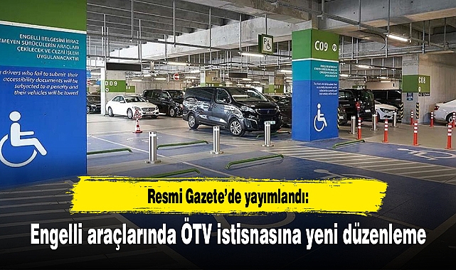 Engelli araçlarında ÖTV istisnasına yeni düzenleme