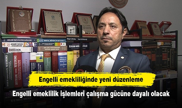 Engelli emekliliğinde yeni düzenleme: Engelli emeklilik işlemleri çalışma gücüne dayalı olacak
