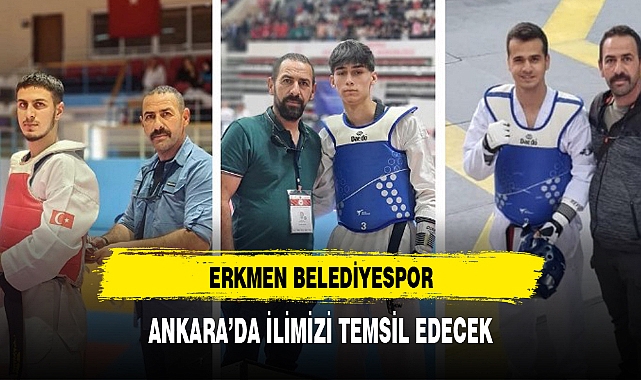 ERKMEN BELEDİYESPOR, ANKARA'DA İLİMİZİ TEMSİL EDECEK
