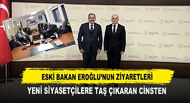 Eski Bakan Eroğlu’nun Ziyaretleri Yeni Siyasetçilere Taş Çıkaran Cinsten